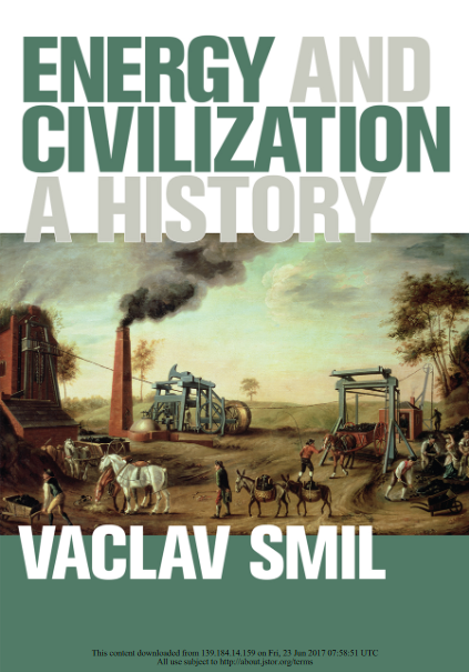 Book cover of Energy and Civilization: A History by Vaclav Smil Book cover of Energy and Civilization: A History by Vaclav Smil